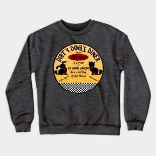 Dirty Dog's Diner, round Crewneck Sweatshirt